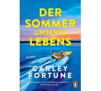Carley Fortune Der Sommer unseres Lebens: Roman - One Golden Summer (Paperback)
