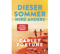 Carley Fortune Dieser Sommer wird anders: Roman. Die neue knisternd (Paperback)