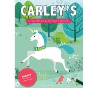Carley's Coloring & Activity Book: A Personalized Gift For Carley - Her Name on Every Custom Coloring Page (Personalized Coloring Pages)