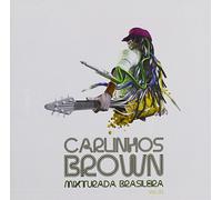 Carlinhos Brown - Mixturada Brasileira