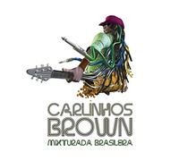 Carlinhos Brown - Mixturada Brasileira