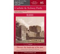 Carlisle and Solway Firth: No. 85 (Cassini Old Series Historical Map)