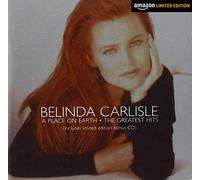 Carlisle, Belinda - A Place on Earth: The Greatest Hits (Limited Edition)