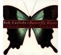 Carlisle, Bob - Butterfly Kisses