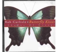 Bob Carlisle - Butterfly Kisses
