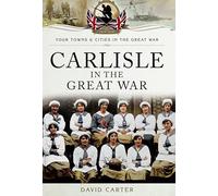Carlisle in the Great War