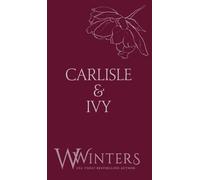Carlisle & Ivy: A Deal For A Kiss: 58