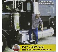 CARLISLE,RAY - Reality Of Truckin'