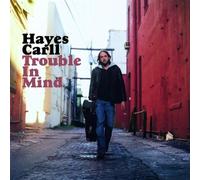 Carll, Hayes - Trouble In Mind