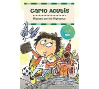 Carlo Acutis: Blessed Are the Righteous