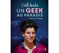 Carlo Acutis: Un geek au Paradis