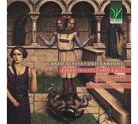 Carlo Alessandro Landini: Cello Sonatas Nos. 1 & 2