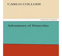 Carlo Collodi Adventures of Pinocchio Paperback Book Carlo Collodi Multicolor