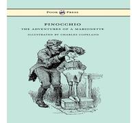Carlo Collodi Pinocchio - The Adventures of a Marionette - Illustrated by in White Carlo Collodi White