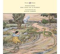 Carlo Collodi Pinocchio - The Tale of a Puppet - Illustrated by Alice Carsey Carlo Collodi Multicolor