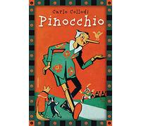 Carlo Collodi, Pinocchio (vollständige Ausgabe): Das Original mit zahlreichen Illustrationen von C. Chiostri. Ungekürzte Ausgabe des weltbekannten Klassikers