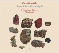 Il Complesso Barocco; Alan Curtis - Carlo Gesualdo: Sesto Libro Di Madrigali
