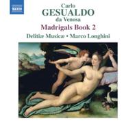 Delitiae Musicae:Longhini - Gesualdo: Madrigals Book 2