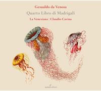 La Venexiana; Claudio Cavina - Carlo Gesualdo Da Venosa: Quarto Libro Di Madrigali