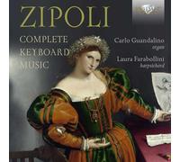 Carlo Guandalino - Zipoli: Complete Keyboard Music