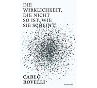Carlo Rovelli E Die Wirklichkeit, die nicht so ist, ...: Eine Reise i (Hardback)