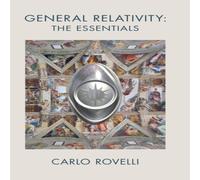 Carlo Rovelli General Relativity: The Essentials Hardback Book Carlo Rovelli Multicolor