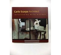 Carlo Scarpa: Intervening with History, 1953-1978
