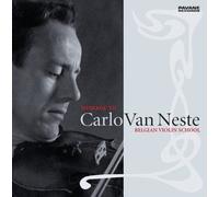Carlo Van Neste - Homage to Belgian Violin School