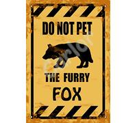 Carlor Do Not Pet The Furry Fox Poster Chic Art Prints Advertising Painting Vintage Wall Decoration Metal Tin Sign 12 X 8 Inches