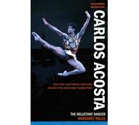 Carlos Acosta (BlackAmber Inspirations): The Reluctant Dancer