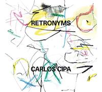 Carlos Cipa – Retronyms – Vinyl – Warner Music