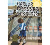 Carlos Crosses the Border (Nelson Beats the Odds Series)