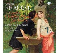 Carlos Damas, violin - Fragoso: Complete Chamber Music for Violin