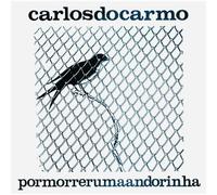 Carlos Do Carmo - Carlos Do Carmo:Por Morrer Uma