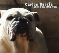 Carlos Garcia - Tiempos Perros