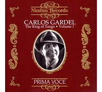 Carlos Gardel - Carlos Gardel - The King of Tango Vol. 1