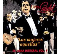 Carlos Gardel: Las Mujeres Aquellas, Obra Integral Vol.4