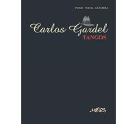 Carlos Gardel: Tangos. Piano-vocal-guitarra