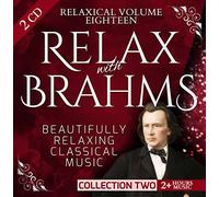 Carlos Gardels - Relaxical Vol. 18 C2 - Relax with Johannes Brahms - Beautifully Relaxing Classical Music - 2+ Hours Music - Piano Concerto No. 2, Hungarian Dance 3, Piano Quintet, 7 Fantasies, Serenade, Piano Sonata