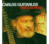 Carlos Guitarlos - Hell Can Wait
