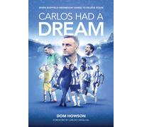 Carlos Had a Dream : When Sheffield Wednesday Dared to Believe Again