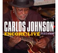 CARLOS JOHNSON - Encore! Live at B. l. U. E. S. on H