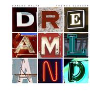 Carlos Malta & Thomas Clausen Dreamland (CD) Album (US IMPORT)