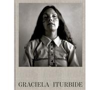 Carlos Martín García Graciela Iturbide (Hardback)
