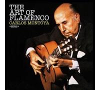 Carlos Montoya - Art Of The Flamenco (Digitally Remastered)