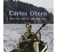 Carlos Otero - Weine Keine Traenen Um Mi