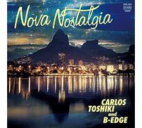 CARLOS TOSHIKI & B-E - Nova Nostalgia