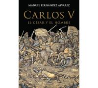 Carlos V, el césar y el hombre