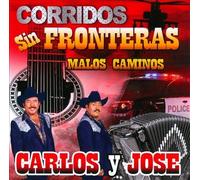Carlos Y Jose - Corridos Sin Fronteras