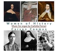 Carson Cooman - Ferrari: Women Of History [Carson Cooman] [Divine Art: DDA25178]